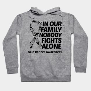 In Our Family Nobody Fights Alone Skin Cancer Awareness Hoodie